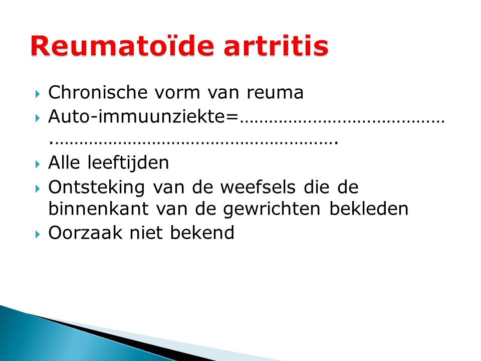 Reumatoïde artritis Chronische vorm van reuma