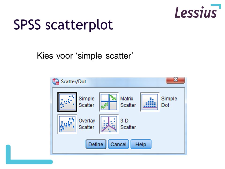 SPSS scatterplot Kies voor ‘simple scatter’