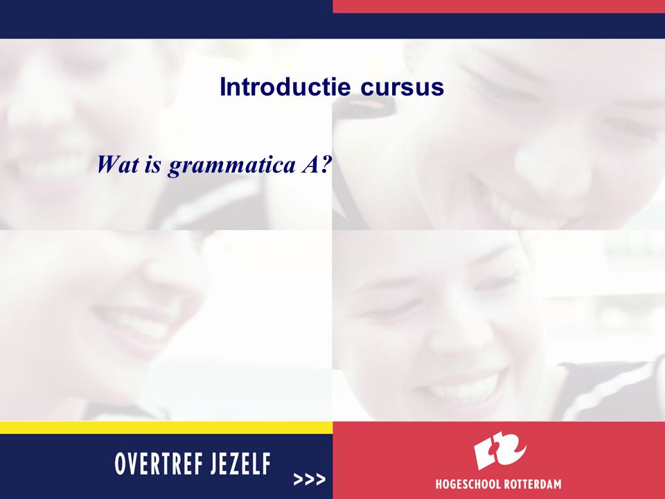 Introductie cursus Wat is grammatica A