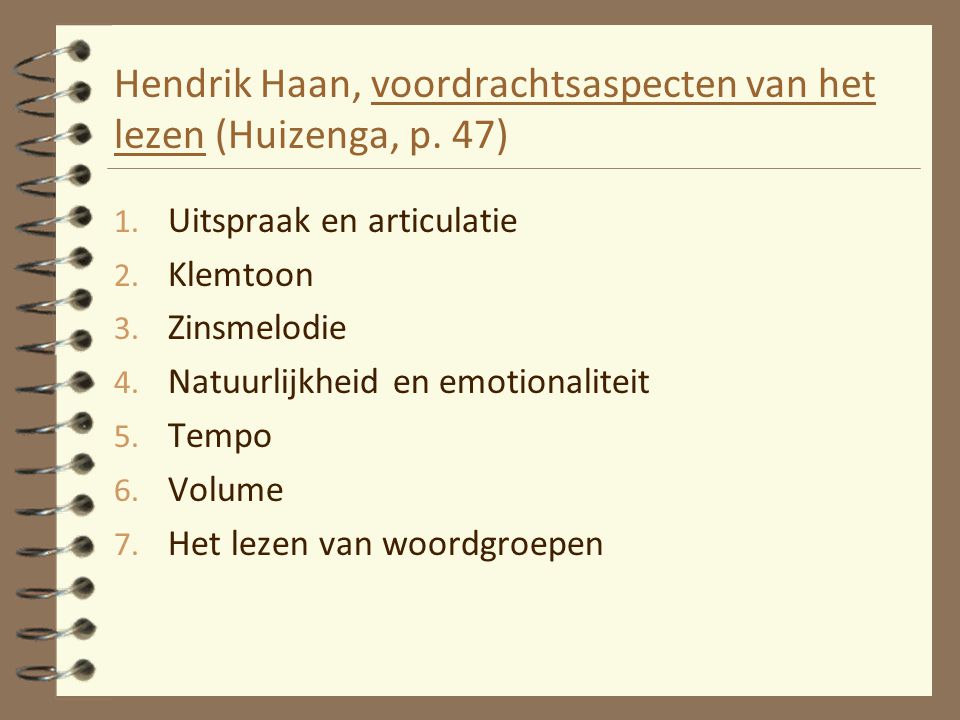 Hendrik Haan, voordrachtsaspecten van het lezen (Huizenga, p. 47)