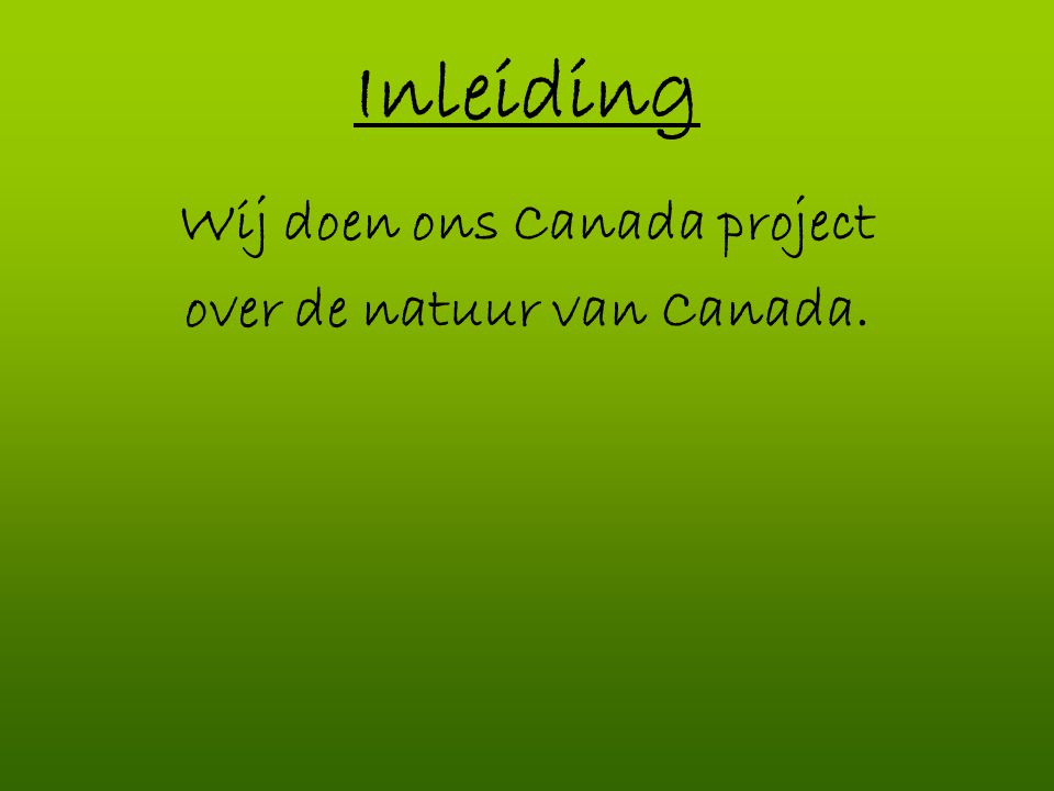 Wij doen ons Canada project