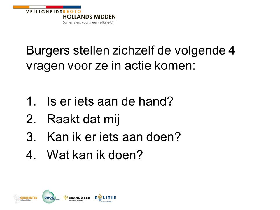 Burgers stellen zichzelf de volgende 4 vragen voor ze in actie komen: