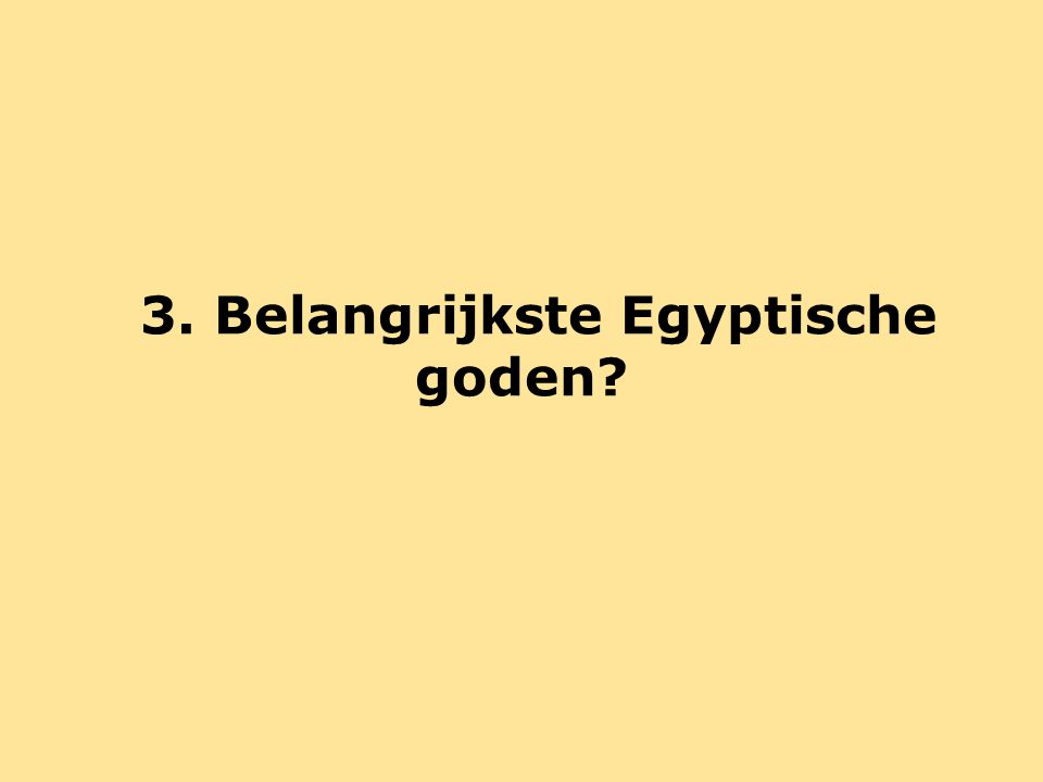 3. Belangrijkste Egyptische goden