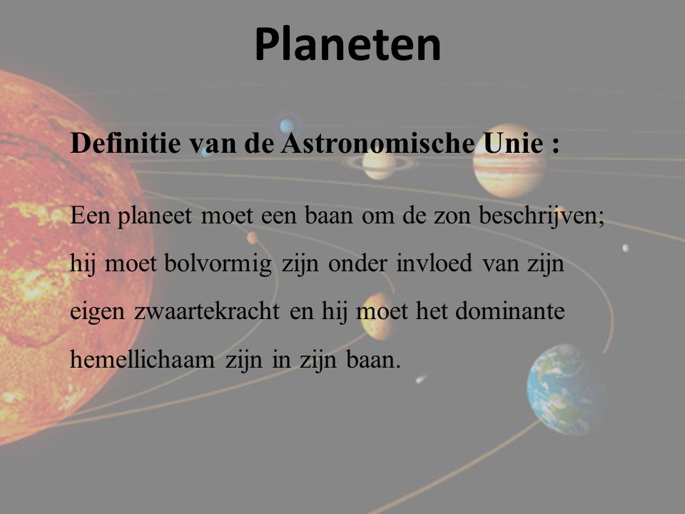 Planeten Definitie van de Astronomische Unie :