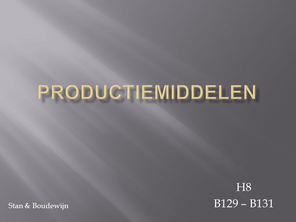 Productiemiddelen H8 B129 – B131 Stan & Boudewijn