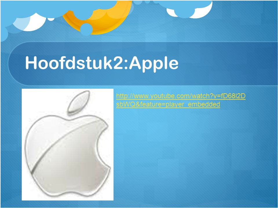 Hoofdstuk2:Apple   v=fD68l2DsbWQ&feature=player_embedded