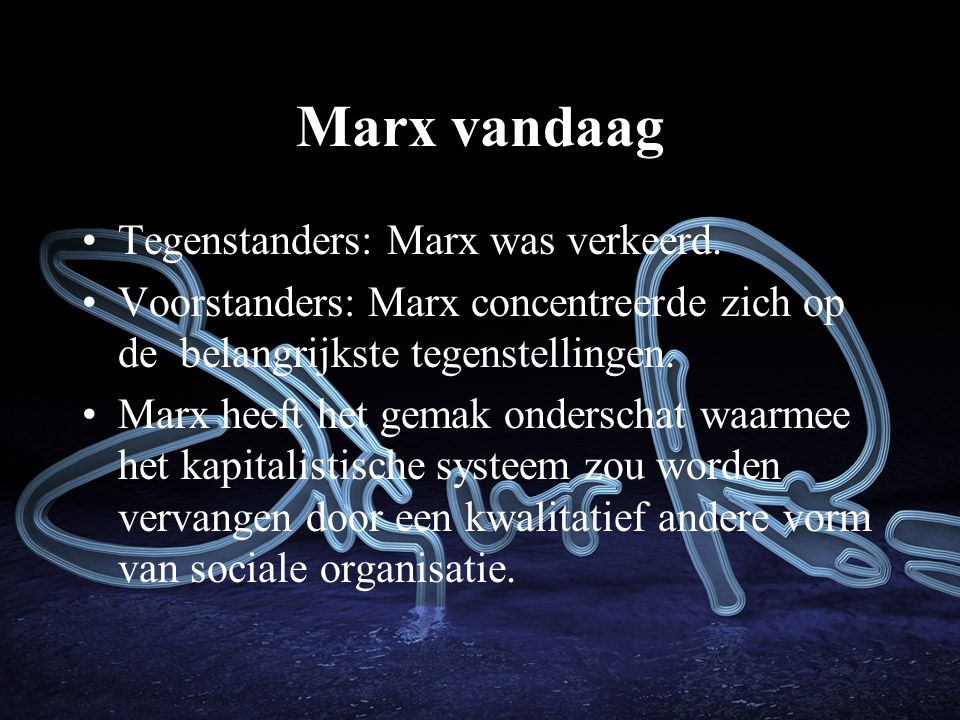 Marx vandaag Tegenstanders: Marx was verkeerd.