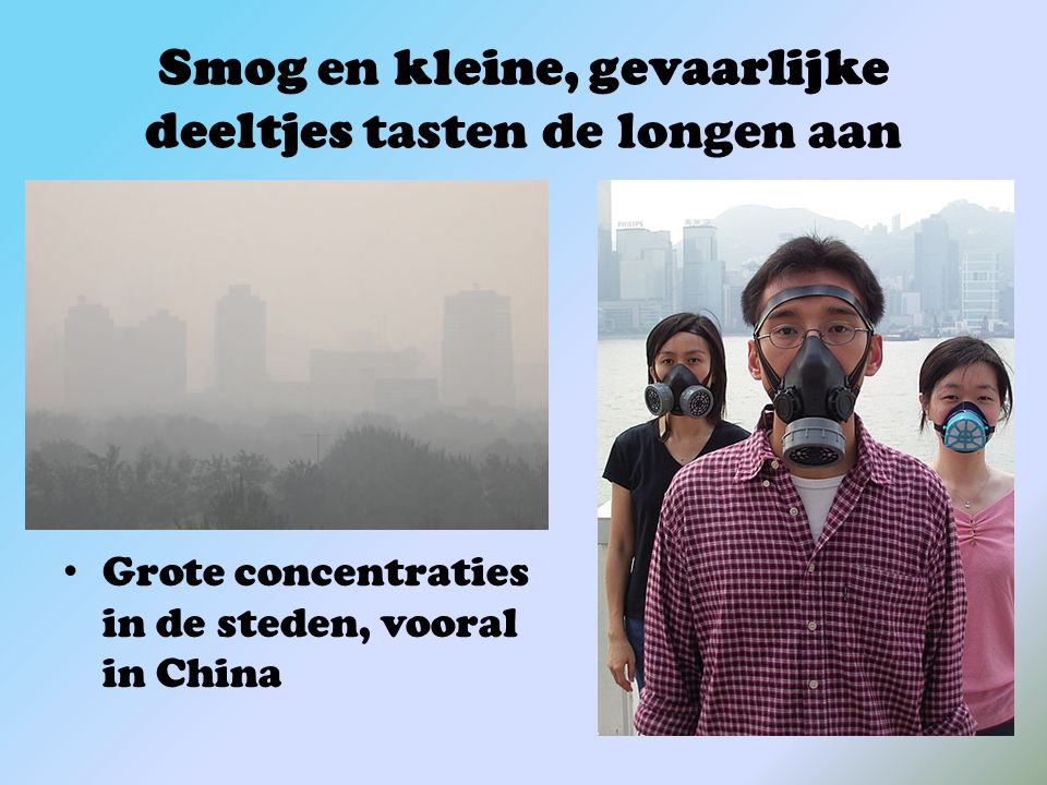 Smog en kleine, gevaarlijke deeltjes tasten de longen aan