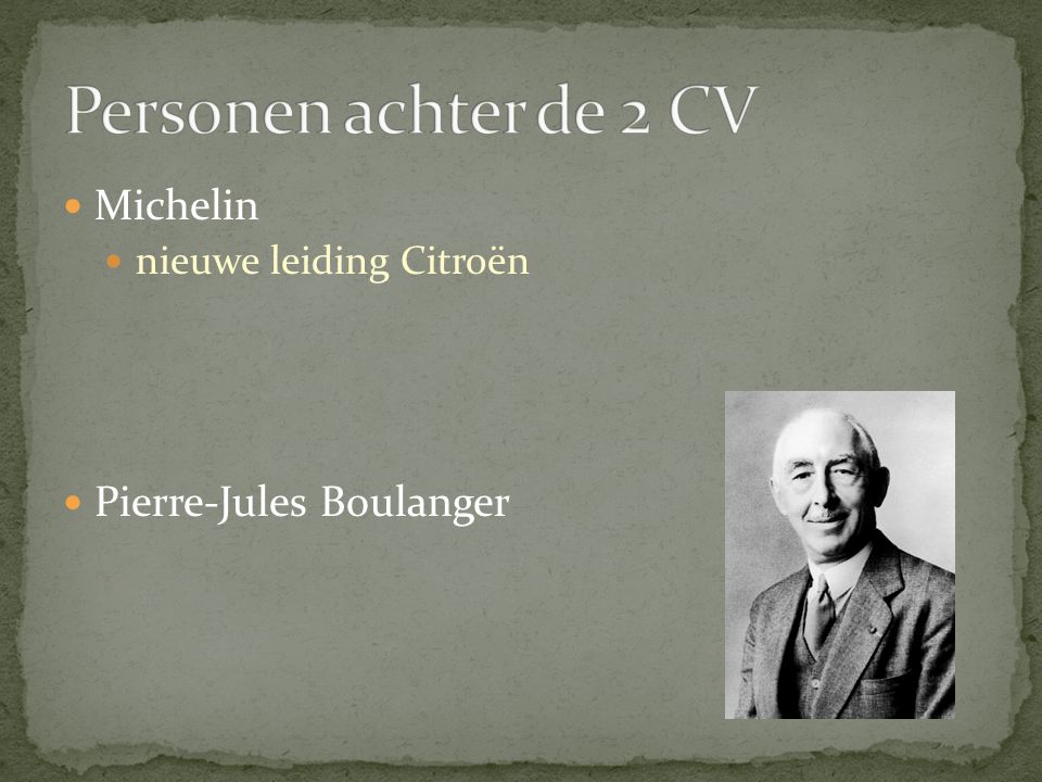 Personen achter de 2 CV Michelin Pierre-Jules Boulanger