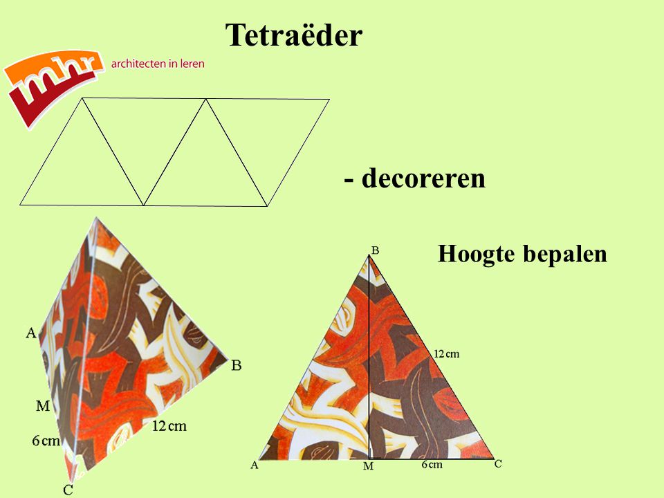 Tetraëder - decoreren Hoogte bepalen