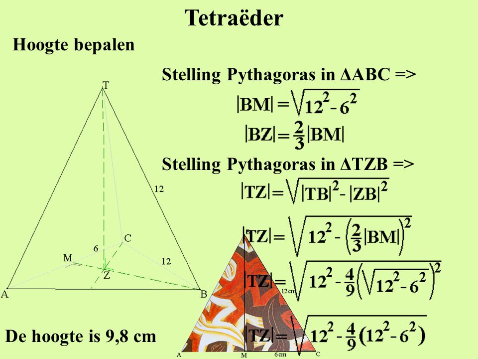 Tetraëder Hoogte bepalen Stelling Pythagoras in ΔABC =>