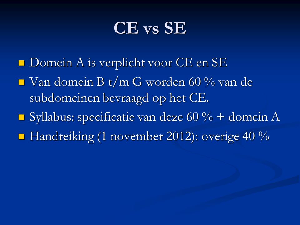 CE vs SE Domein A is verplicht voor CE en SE