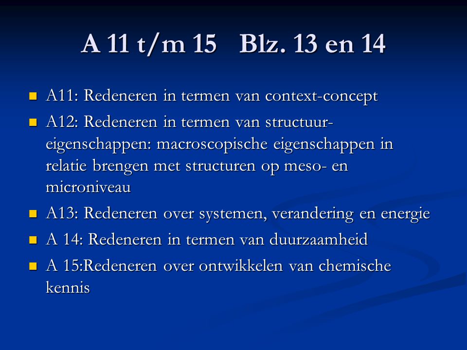 A 11 t/m 15 Blz. 13 en 14 A11: Redeneren in termen van context-concept