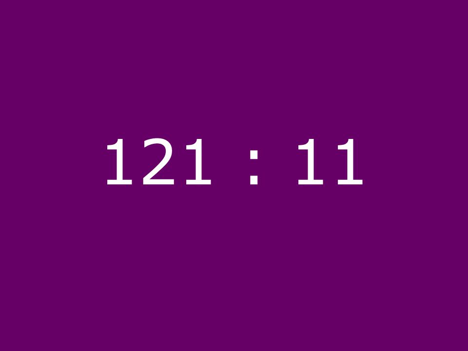 121 : 11