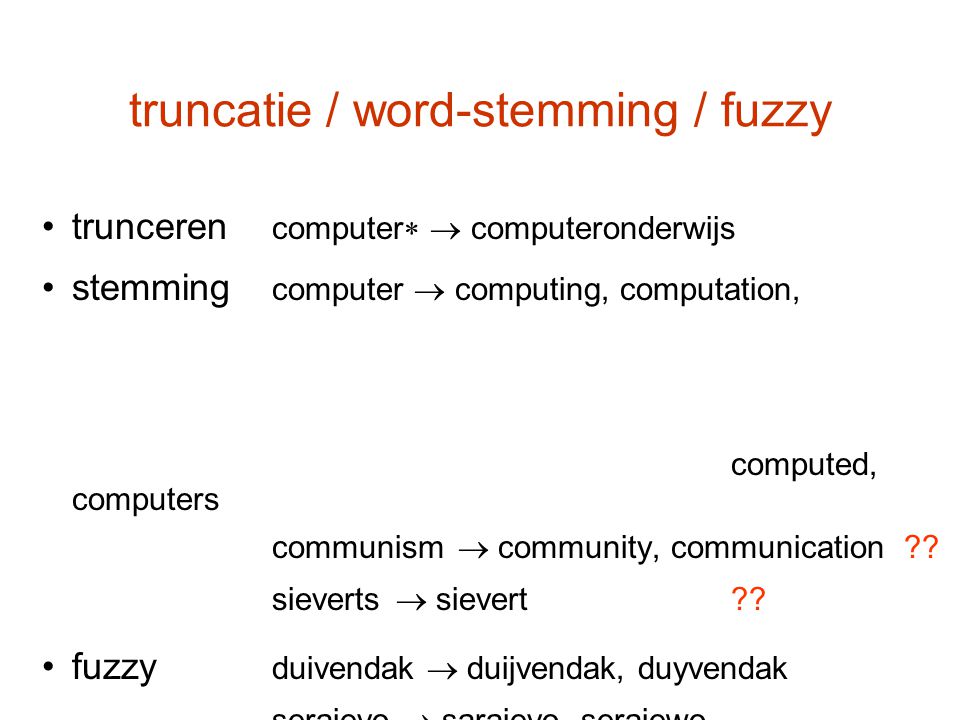 truncatie / word-stemming / fuzzy
