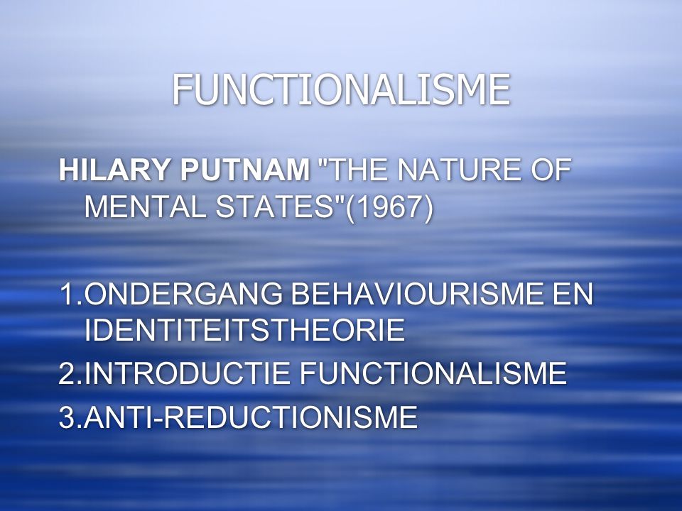 FUNCTIONALISME HILARY PUTNAM THE NATURE OF MENTAL STATES (1967)