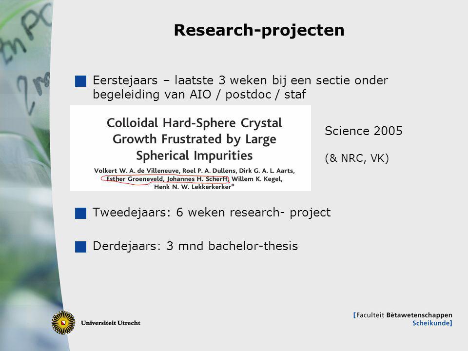 Research-projecten Eerstejaars – laatste 3 weken bij een sectie onder begeleiding van AIO / postdoc / staf.