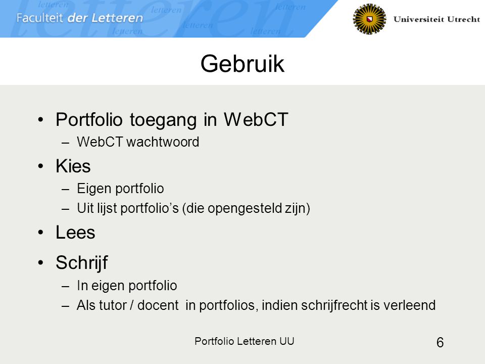 Gebruik Portfolio toegang in WebCT Kies Lees Schrijf WebCT wachtwoord