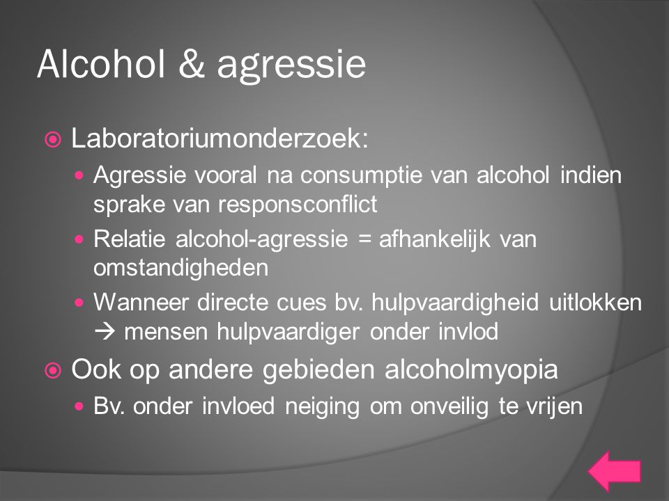 Alcohol & agressie Laboratoriumonderzoek: