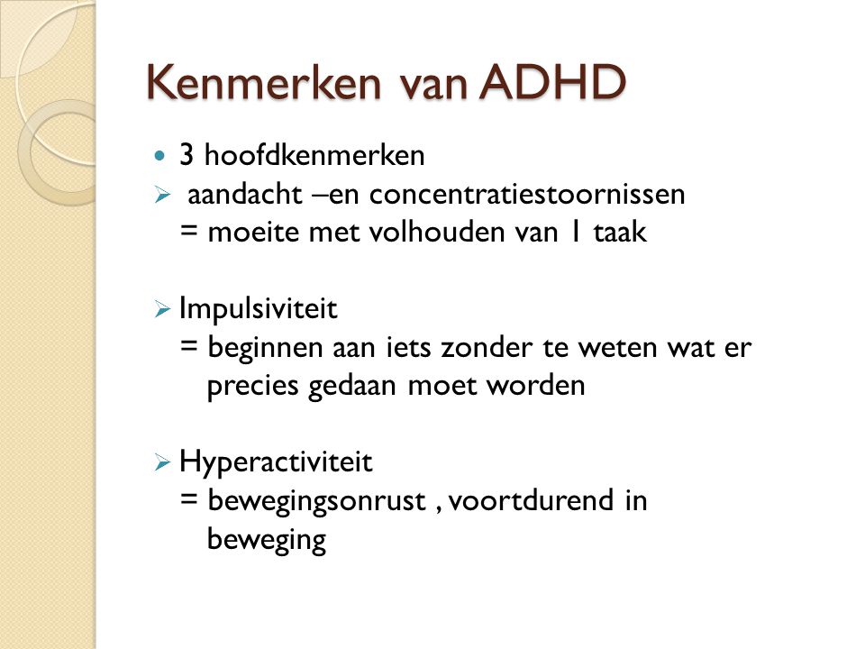 Kenmerken van ADHD 3 hoofdkenmerken