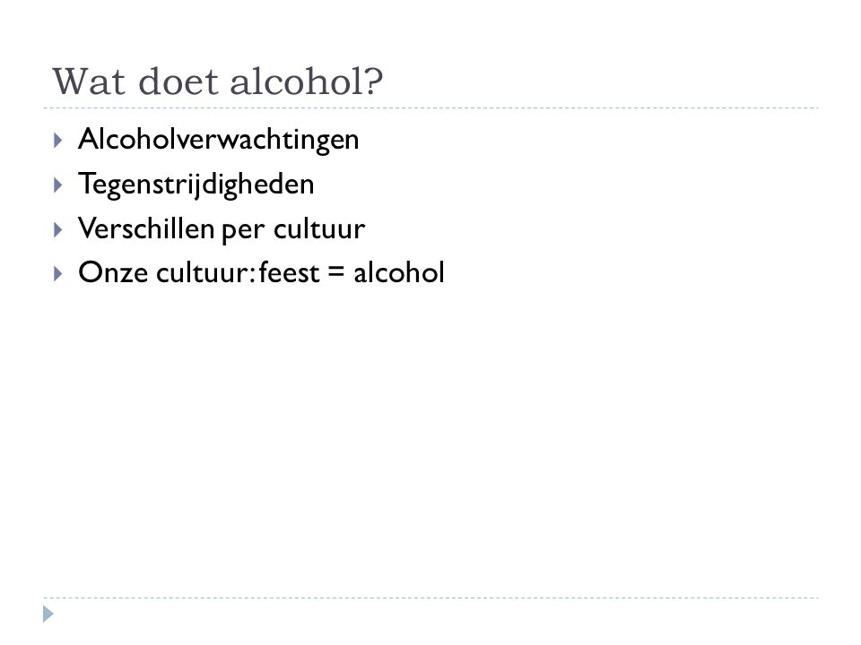 Wat doet alcohol Alcoholverwachtingen Tegenstrijdigheden