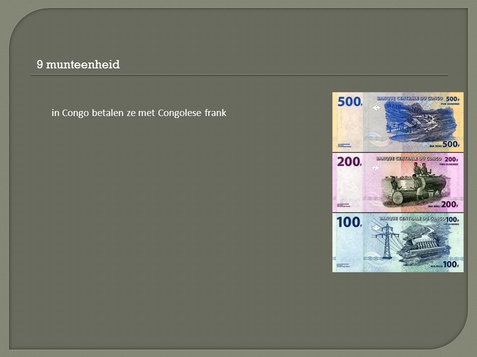 9 munteenheid in Congo betalen ze met Congolese frank
