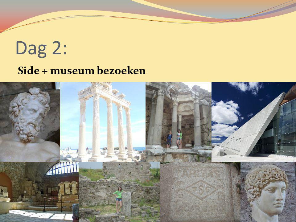 Dag 2: Side + museum bezoeken