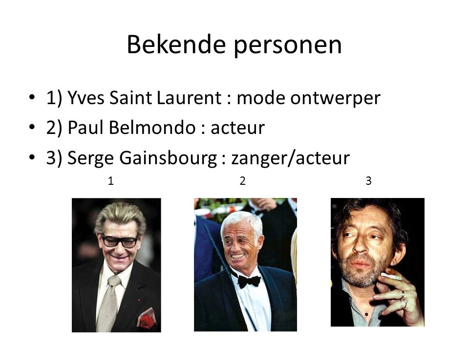 Bekende personen 1) Yves Saint Laurent : mode ontwerper