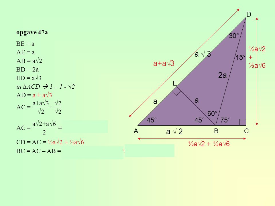 a √ 3 a+a√3 2a a a a √ 2 D 30° ½a√2 + ½a√6 15° E 60° 45° 45° 75° A B C
