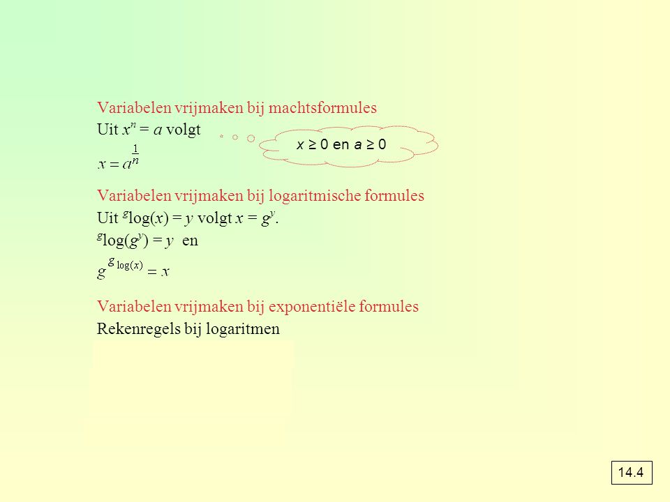 Variabelen vrijmaken bij machtsformules Uit xn = a volgt