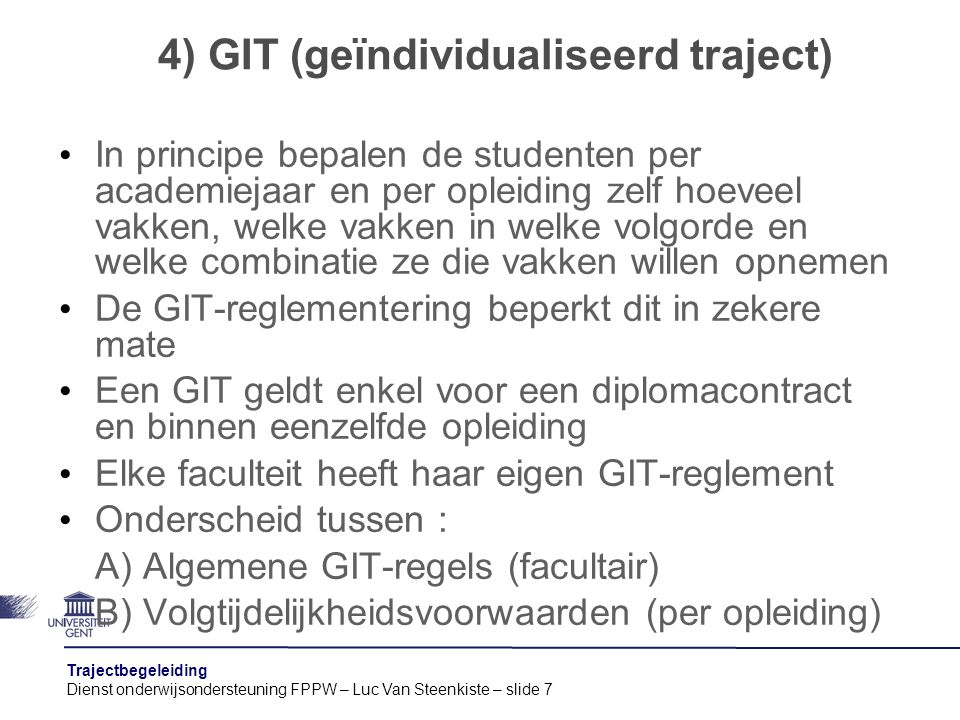 4) GIT (geïndividualiseerd traject)