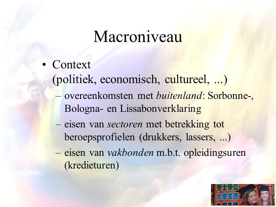 Macroniveau Context (politiek, economisch, cultureel, ...)