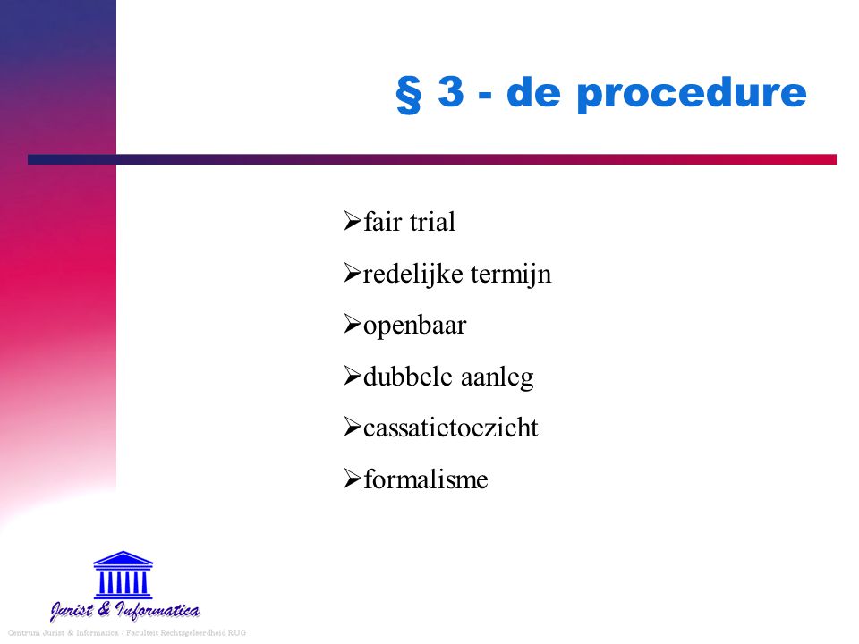 § 3 - de procedure fair trial redelijke termijn openbaar