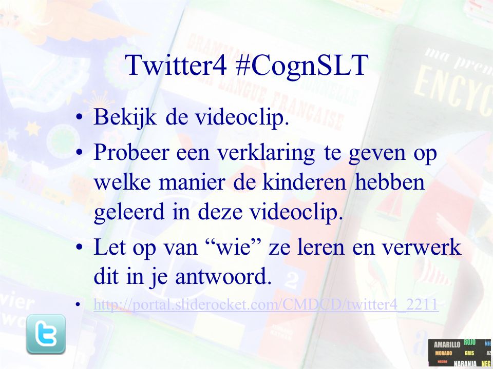 Twitter4 #CognSLT Bekijk de videoclip.
