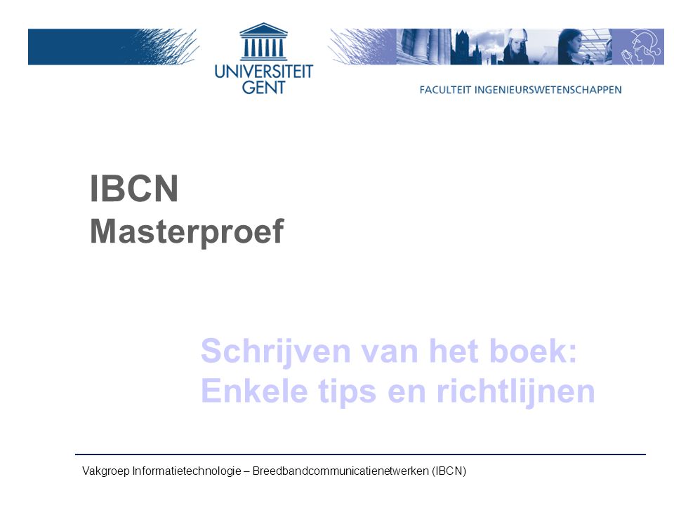 IBCN Masterproef Schrijven van het boek: Enkele tips en richtlijnen
