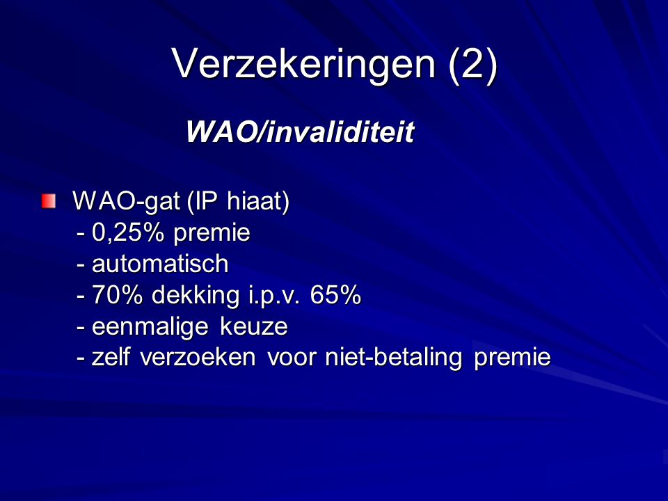 Verzekeringen (2) WAO/invaliditeit WAO-gat (IP hiaat) - 0,25% premie