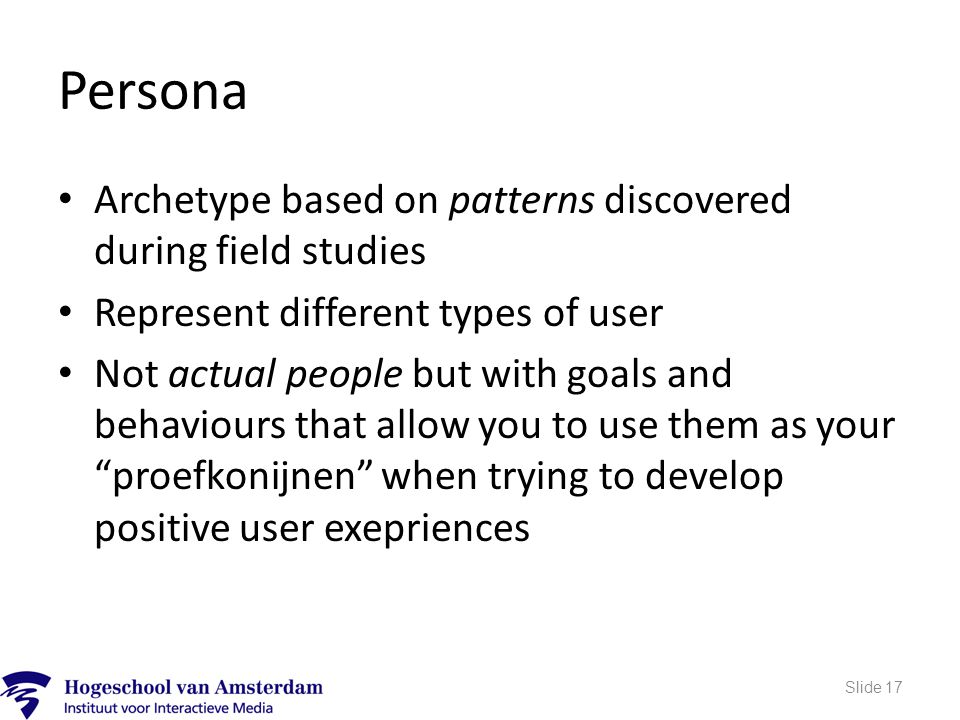 Persona Archetype based on patterns discovered during field studies