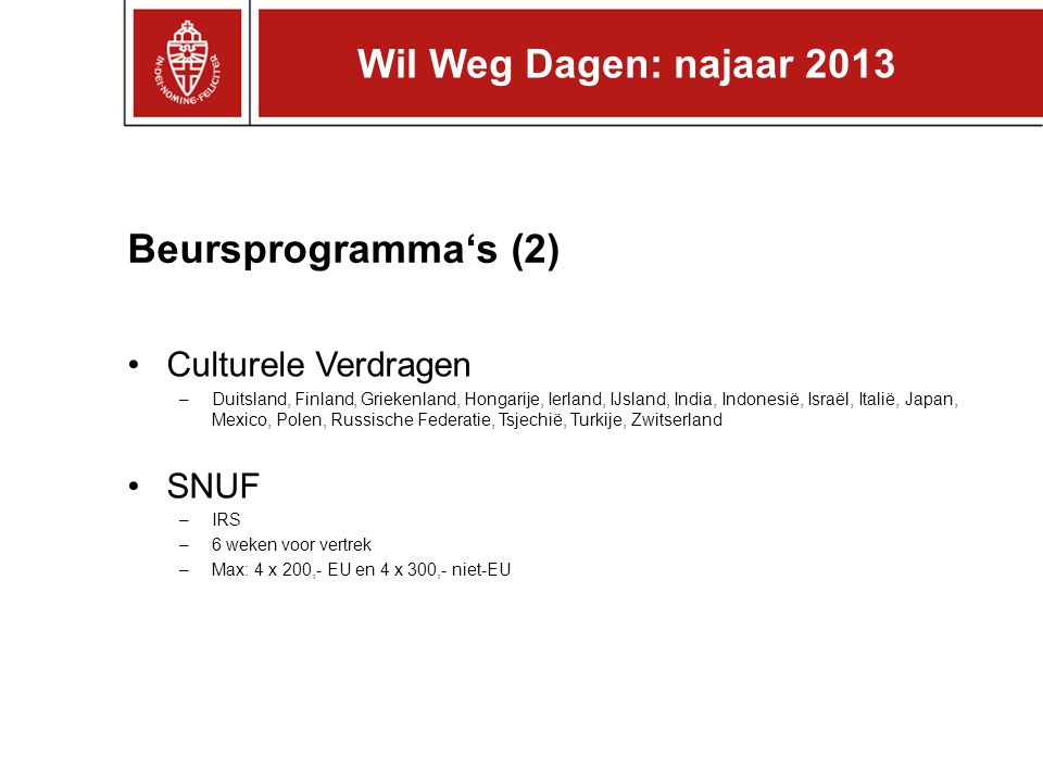 Wil Weg Dagen: najaar 2013 Beursprogramma‘s (2) Culturele Verdragen