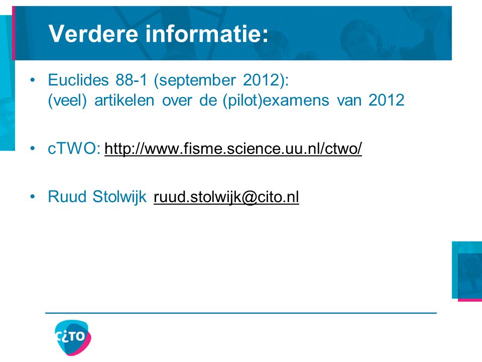 Verdere informatie: Euclides 88-1 (september 2012): (veel) artikelen over de (pilot)examens van