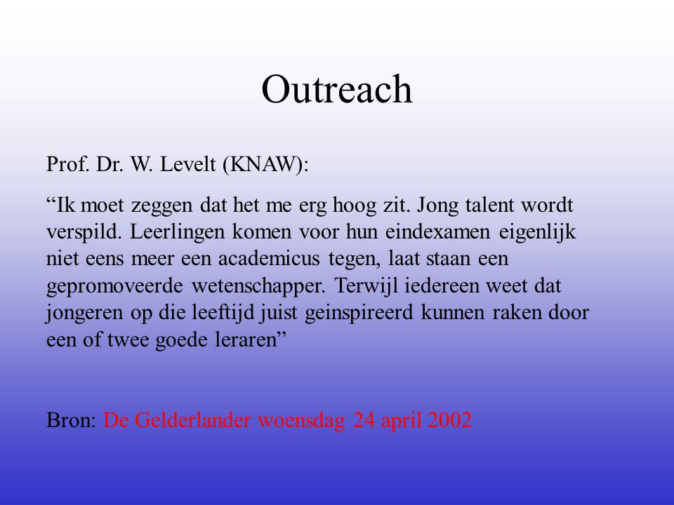 Outreach Prof. Dr. W. Levelt (KNAW):