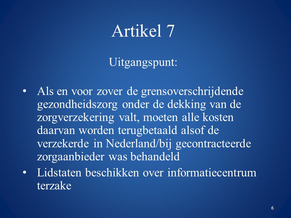 Artikel 7 Uitgangspunt: