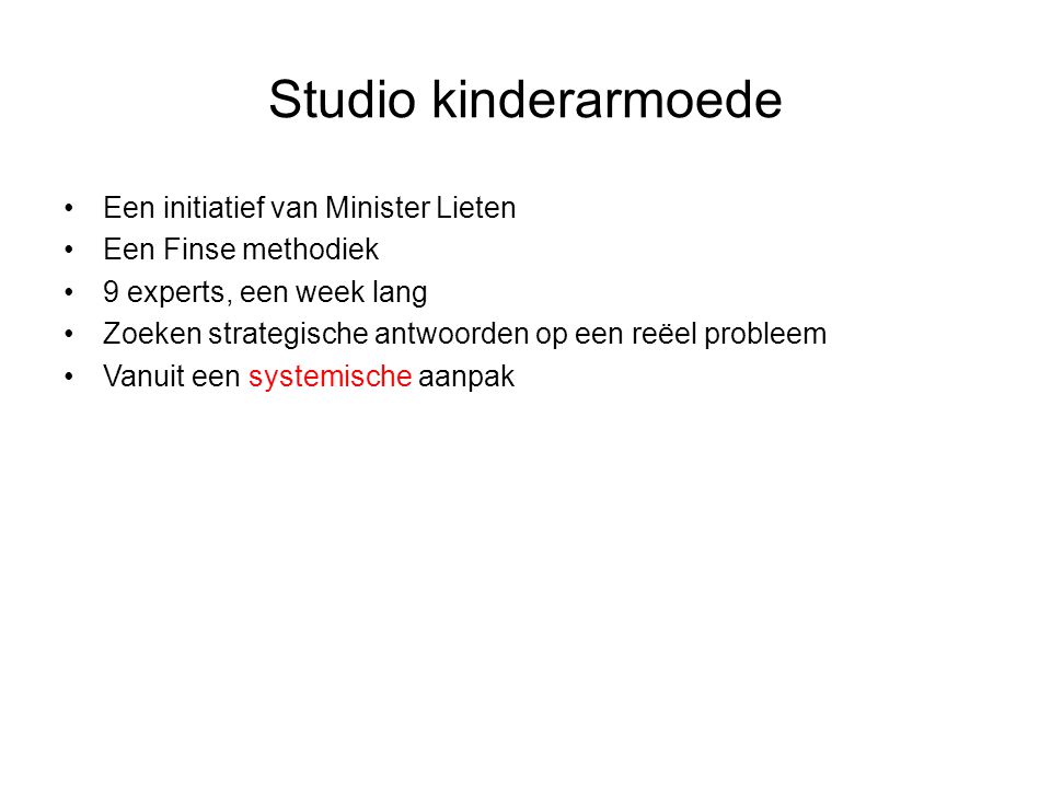 Studio kinderarmoede Een initiatief van Minister Lieten
