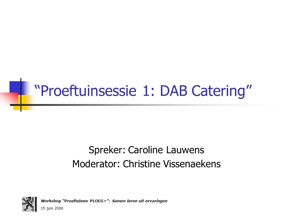 Proeftuinsessie 1: DAB Catering