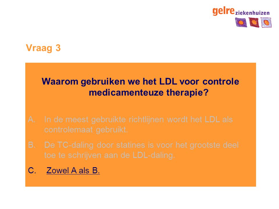 Waarom gebruiken we het LDL voor controle medicamenteuze therapie