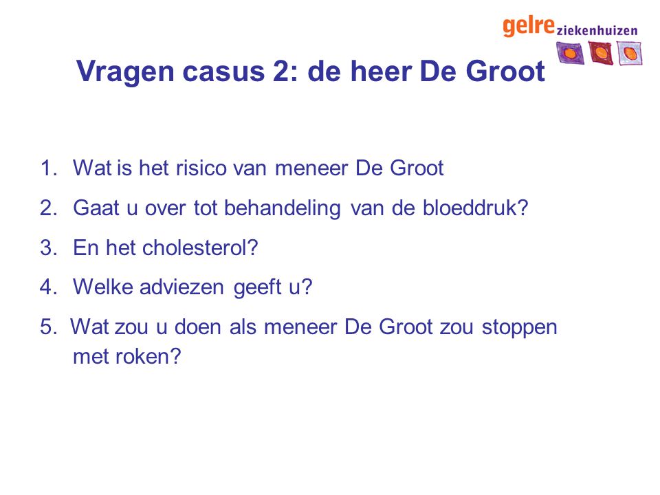 Vragen casus 2: de heer De Groot