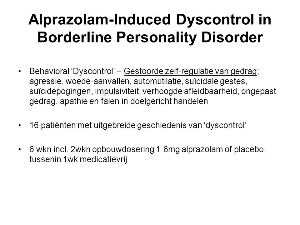 Alprazolam-Induced Dyscontrol in Borderline Personality Disorder