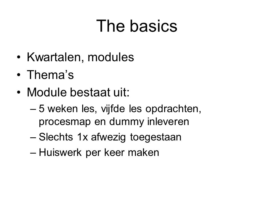 The basics Kwartalen, modules Thema’s Module bestaat uit: