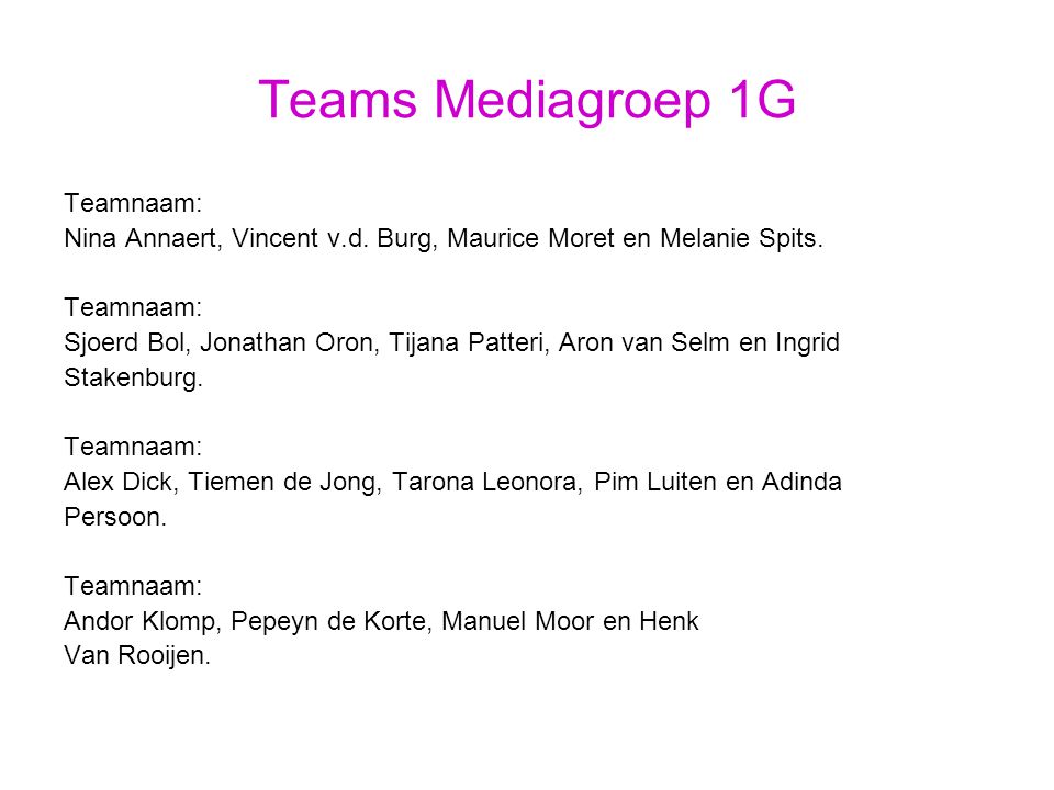 Teams Mediagroep 1G Teamnaam:
