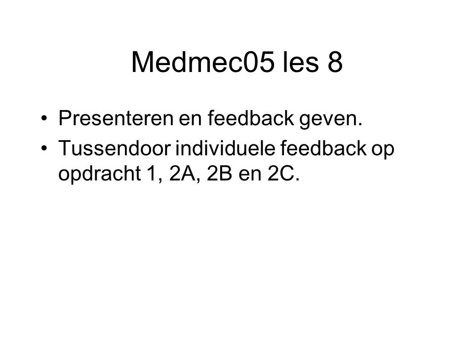 Medmec05 les 8 Presenteren en feedback geven.
