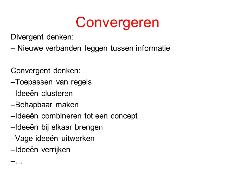 Convergeren Divergent denken: